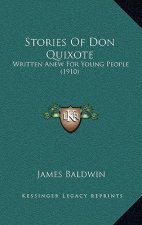 Stories Of Don Quixote: Written Anew For Young People (1910)