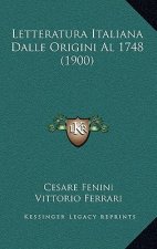 Letteratura Italiana Dalle Origini Al 1748 (1900)