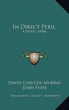 In Direct Peril: A Novel (1894)