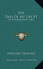 The Days Of My Life V1: An Autobiography (1857)