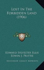 Lost In The Forbidden Land (1906)