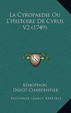 La Cyropaedie Ou L'Histoire De Cyrus V2 (1749)