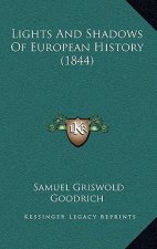 Lights And Shadows Of European History (1844)