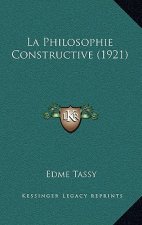 La Philosophie Constructive (1921)