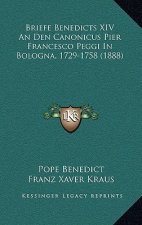 Briefe Benedicts XIV An Den Canonicus Pier Francesco Peggi In Bologna, 1729-1758 (1888)