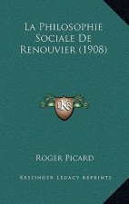 La Philosophie Sociale De Renouvier (1908)