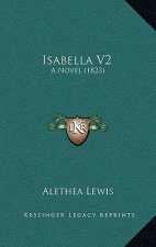 Isabella V2: A Novel (1823)