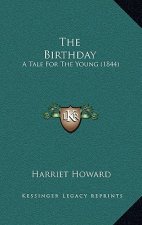 The Birthday: A Tale For The Young (1844)