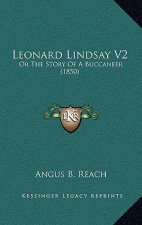 Leonard Lindsay V2: Or The Story Of A Buccaneer (1850)