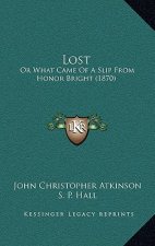 Lost: Or What Came Of A Slip From Honor Bright (1870)