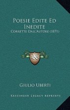Poesie Edite Ed Inedite: Corrette Dall'Autore (1871)