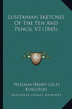 Lusitanian Sketches Of The Pen And Pencil V2 (1845)