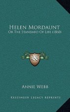 Helen Mordaunt: Or The Standard Of Life (1860)