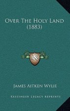 Over The Holy Land (1883)