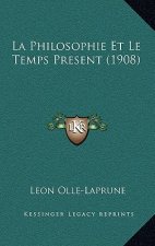 La Philosophie Et Le Temps Present (1908)