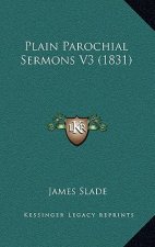 Plain Parochial Sermons V3 (1831)