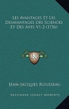 Les Avantages Et Les Desavantages Des Sciences Et Des Arts V1-2 (1756)