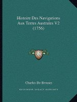 Histoire Des Navigations Aux Terres Australes V2 (1756)