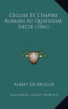 L'Eglise Et L'Empire Romain Au Quatrieme Siecle (1866)