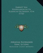 Kabinet Van Nederlandsche En Kleefsche Outheden, V3-4 (1732)