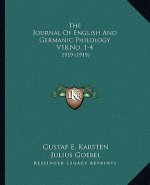 The Journal Of English And Germanic Philology V18, No. 1-4: 1919 (1919)