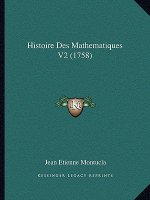 Histoire Des Mathematiques V2 (1758)