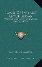 Places Of Interest About Girvan: With Some Glimpses Of Carrick History (1892)