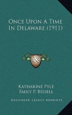 Once Upon A Time In Delaware (1911)