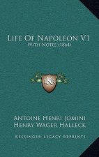 Life Of Napoleon V1: With Notes (1864)