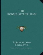 The Robber Kitten (1858)