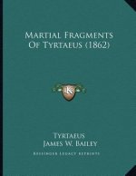 Martial Fragments Of Tyrtaeus (1862)