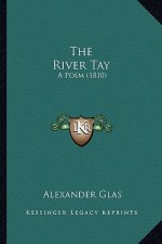 The River Tay: A Poem (1810)
