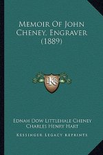 Memoir Of John Cheney, Engraver (1889)
