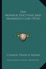 The Monroe Doctrine And Mommsen's Law (1914)