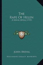 The Rape Of Helen: A Mock Opera (1737)