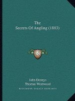 The Secrets Of Angling (1883)