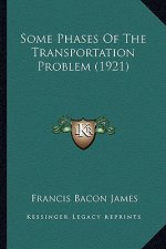Some Phases Of The Transportation Problem (1921)