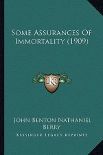 Some Assurances Of Immortality (1909)