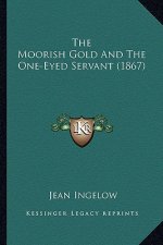 The Moorish Gold And The One-Eyed Servant (1867)