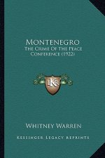 Montenegro: The Crime Of The Peace Conference (1922)