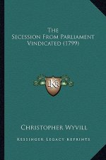 The Secession From Parliament Vindicated (1799)