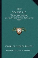 The Songs Of Taychobera: Or Romances Of The Four Lakes (1889)
