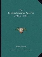 The Scottish Churches And The Gypsies (1881)