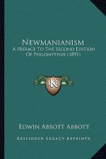 Newmanianism: A Preface To The Second Edition Of Philomythus (1891)