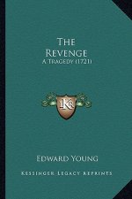 The Revenge: A Tragedy (1721)