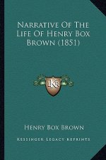 Narrative Of The Life Of Henry Box Brown (1851)