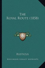 The Royal Route (1858)