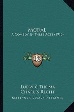 Moral: A Comedy In Three Acts (1916)