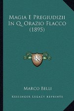Magia E Pregiudizii In Q. Orazio Flacco (1895)