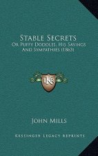 Stable Secrets: Or Puffy Doddles, His Sayings And Sympathies (1863)